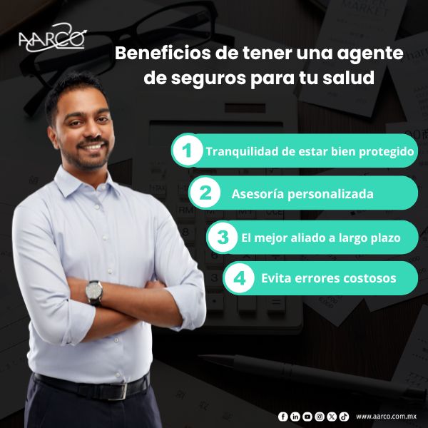Beneficios de tener una agente de seguros para tu salud