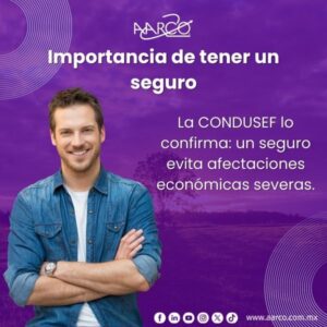 ¿Por qué es importante contratar un seguro según la CONDUSEF?
